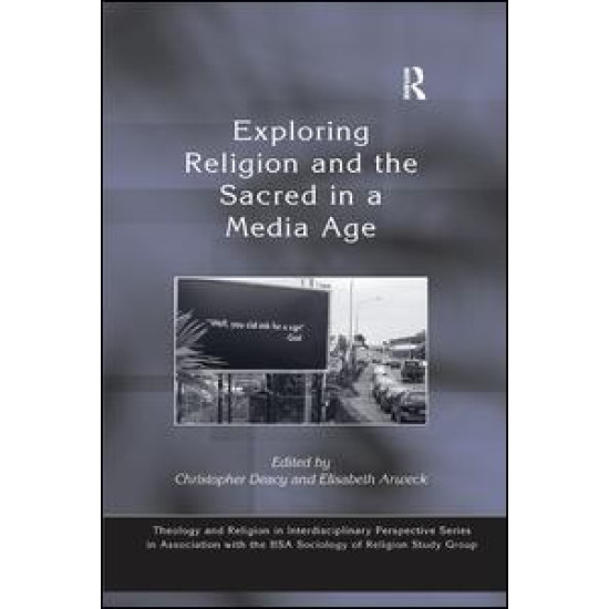 Exploring Religion and the Sacred in a Media Age