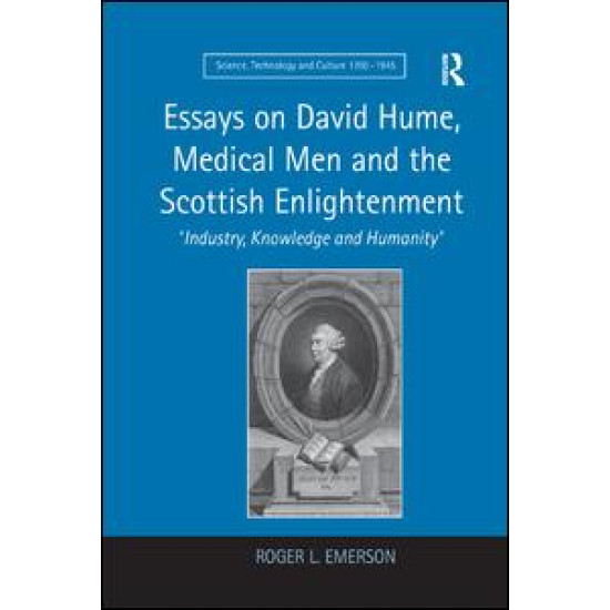 Essays on David Hume, Medical Men and the Scottish Enlightenment