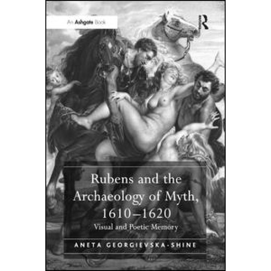 Rubens and the Archaeology of Myth, 1610–1620