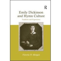 Emily Dickinson and Hymn Culture Emily Dickinson and Hymn Culture