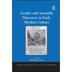 Gender and Scientific Discourse in Early Modern Culture