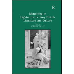 Mentoring in Eighteenth-Century British Literature and Culture Mentoring in Eighteenth-Century British Literature and Culture