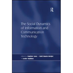 The Social Dynamics of Information and Communication Technology The Social Dynamics of Information and Communication Technology