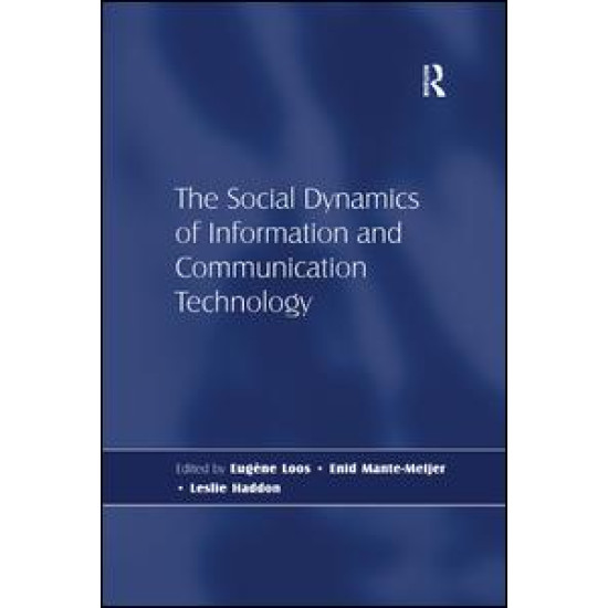 The Social Dynamics of Information and Communication Technology