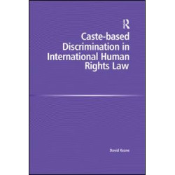 Caste-based Discrimination in International Human Rights Law Caste-based Discrimination in International Human Rights Law