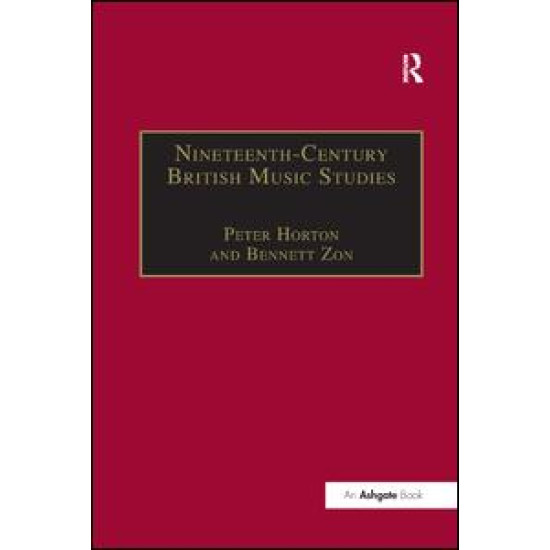 Nineteenth-Century British Music Studies Nineteenth-Century British Music Studies