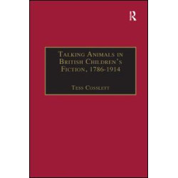 Talking Animals in British Children's Fiction, 1786–1914 Talking Animals in British Children's Fiction, 1786–1914