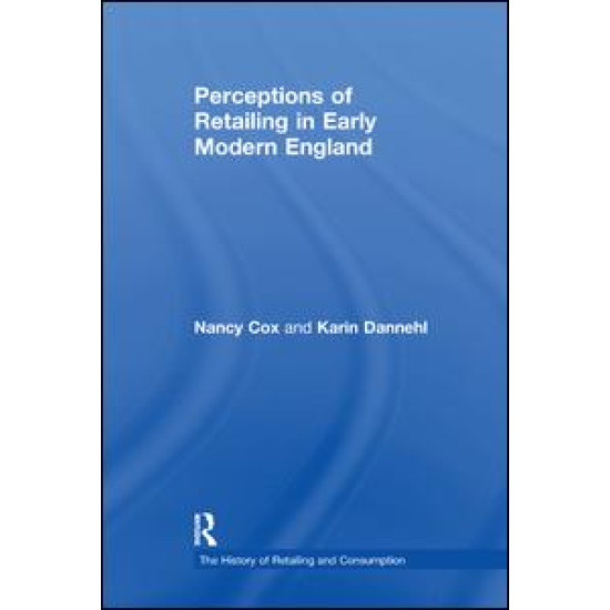 Perceptions of Retailing in Early Modern England