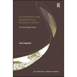 Environment and Resettlement Politics in China Environment and Resettlement Politics in China
