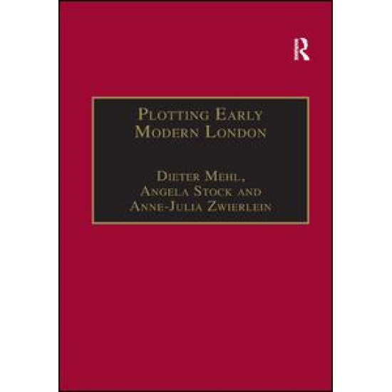 Plotting Early Modern London Plotting Early Modern London
