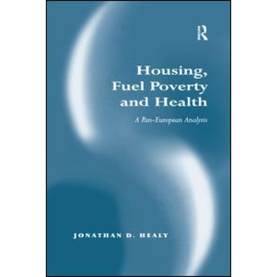 Housing, Fuel Poverty and Health Housing, Fuel Poverty and Health