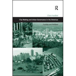 City Making and Urban Governance in the Americas City Making and Urban Governance in the Americas