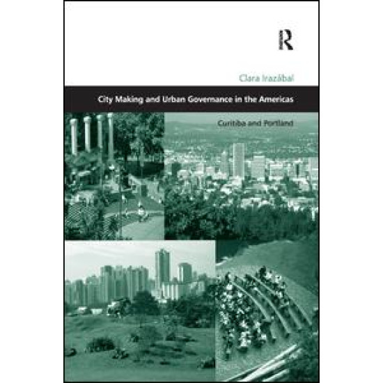 City Making and Urban Governance in the Americas City Making and Urban Governance in the Americas