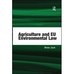 Agriculture and EU Environmental Law Agriculture and EU Environmental Law