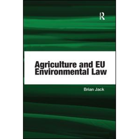 Agriculture and EU Environmental Law Agriculture and EU Environmental Law