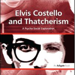 Elvis Costello and Thatcherism Elvis Costello and Thatcherism
