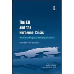 The EU and the Eurozone Crisis The EU and the Eurozone Crisis