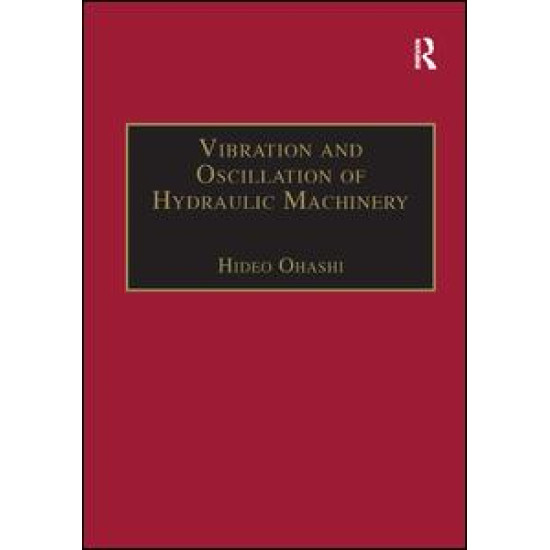 Vibration and Oscillation of Hydraulic Machinery