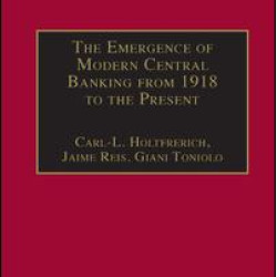 The Emergence of Modern Central Banking from 1918 to the Present The Emergence of Modern Central Banking from 1918 to the Present