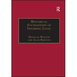 Historical Foundations of Informal Logic Historical Foundations of Informal Logic