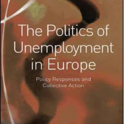 The Politics of Unemployment in Europe The Politics of Unemployment in Europe