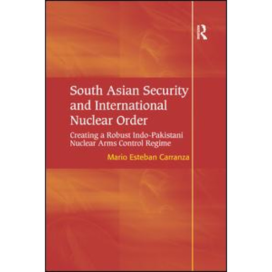 South Asian Security and International Nuclear Order