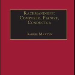 Rachmaninoff: Composer, Pianist, Conductor Rachmaninoff: Composer, Pianist, Conductor