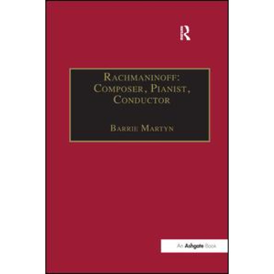 Rachmaninoff: Composer, Pianist, Conductor