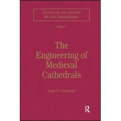 The Engineering of Medieval Cathedrals The Engineering of Medieval Cathedrals