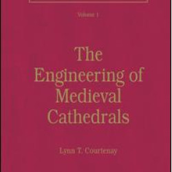 The Engineering of Medieval Cathedrals The Engineering of Medieval Cathedrals