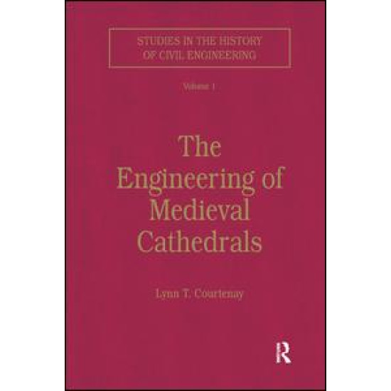 The Engineering of Medieval Cathedrals