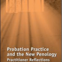 Probation Practice and the New Penology Probation Practice and the New Penology