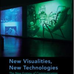 New Visualities, New Technologies New Visualities, New Technologies