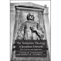The Trinitarian Theology of Jonathan Edwards