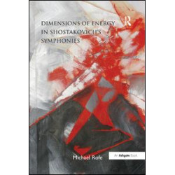 Dimensions of Energy in Shostakovich's Symphonies Dimensions of Energy in Shostakovich's Symphonies