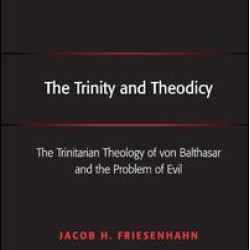 The Trinity and Theodicy The Trinity and Theodicy