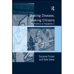 Making Disease, Making Citizens Making Disease, Making Citizens