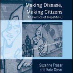 Making Disease, Making Citizens Making Disease, Making Citizens