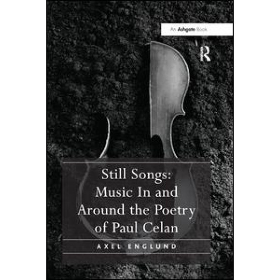 Still Songs: Music In and Around the Poetry of Paul Celan