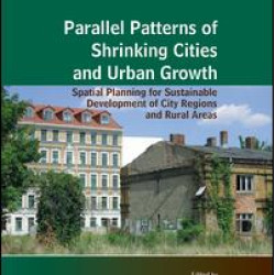 Parallel Patterns of Shrinking Cities and Urban Growth Parallel Patterns of Shrinking Cities and Urban Growth
