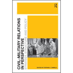 Civil-Military Relations in Perspective Civil-Military Relations in Perspective