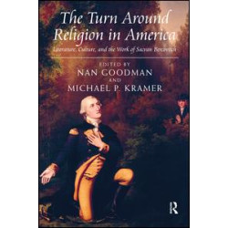 The Turn Around Religion in America The Turn Around Religion in America