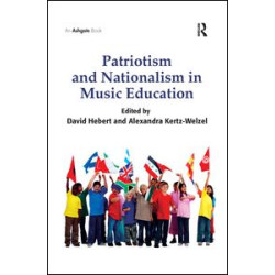Patriotism and Nationalism in Music Education Patriotism and Nationalism in Music Education