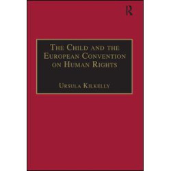 The Child and the European Convention on Human Rights The Child and the European Convention on Human Rights