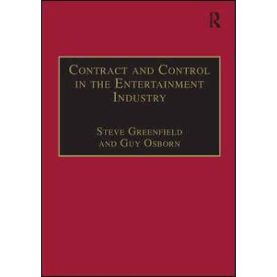 Contract and Control in the Entertainment Industry Contract and Control in the Entertainment Industry