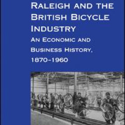 Raleigh and the British Bicycle Industry