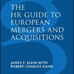 The HR Guide to European Mergers and Acquisitions The HR Guide to European Mergers and Acquisitions