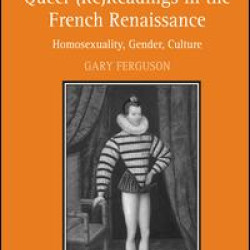 Queer (Re)Readings in the French Renaissance