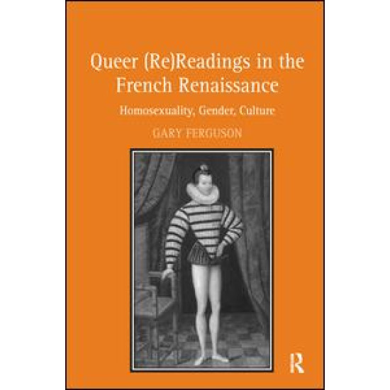 Queer (Re)Readings in the French Renaissance Queer (Re)Readings in the French Renaissance