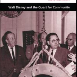 Walt Disney and the Quest for Community Walt Disney and the Quest for Community